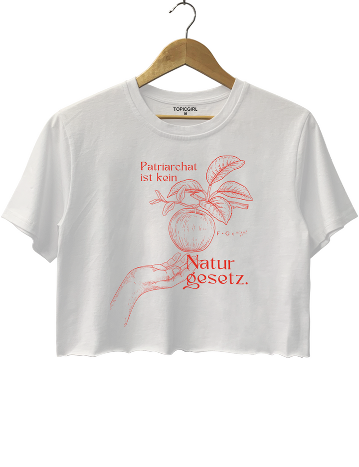 Patriarchy Is Not A Iaw Of Nature Crop Top