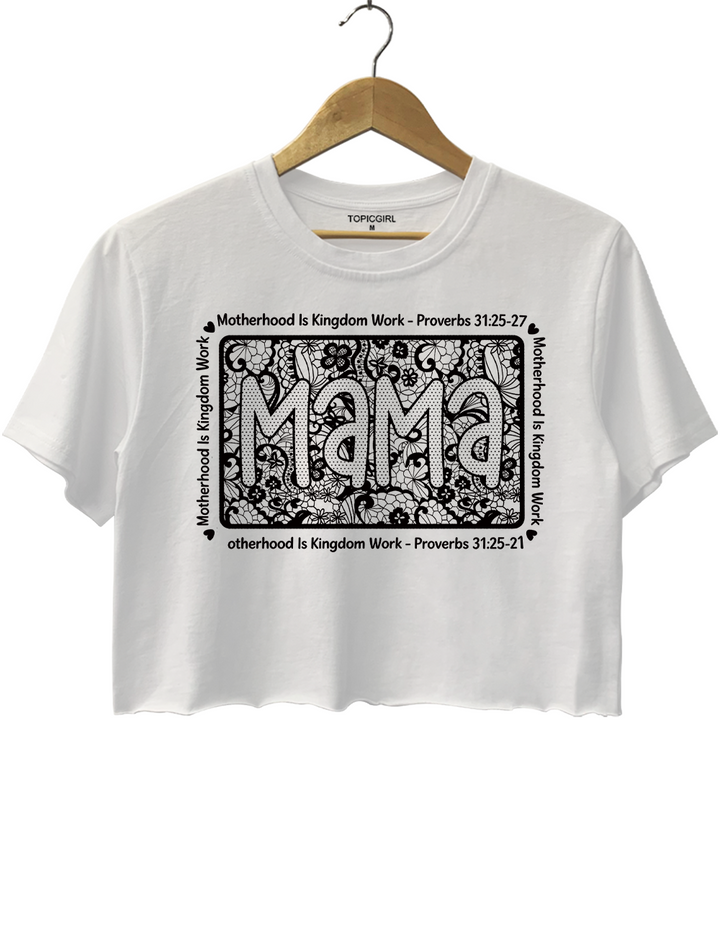 Motherhood Is Kingdom Work  Crop Top