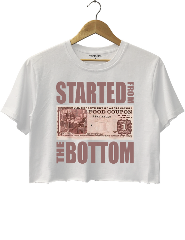 Started From The Bottom Crop Top
