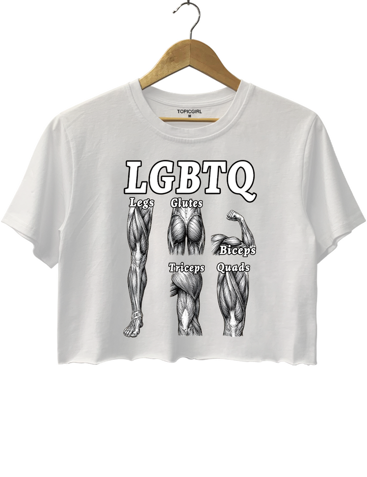LGBTQ Legs Glutes Biceps Triceps Quads Crop Top