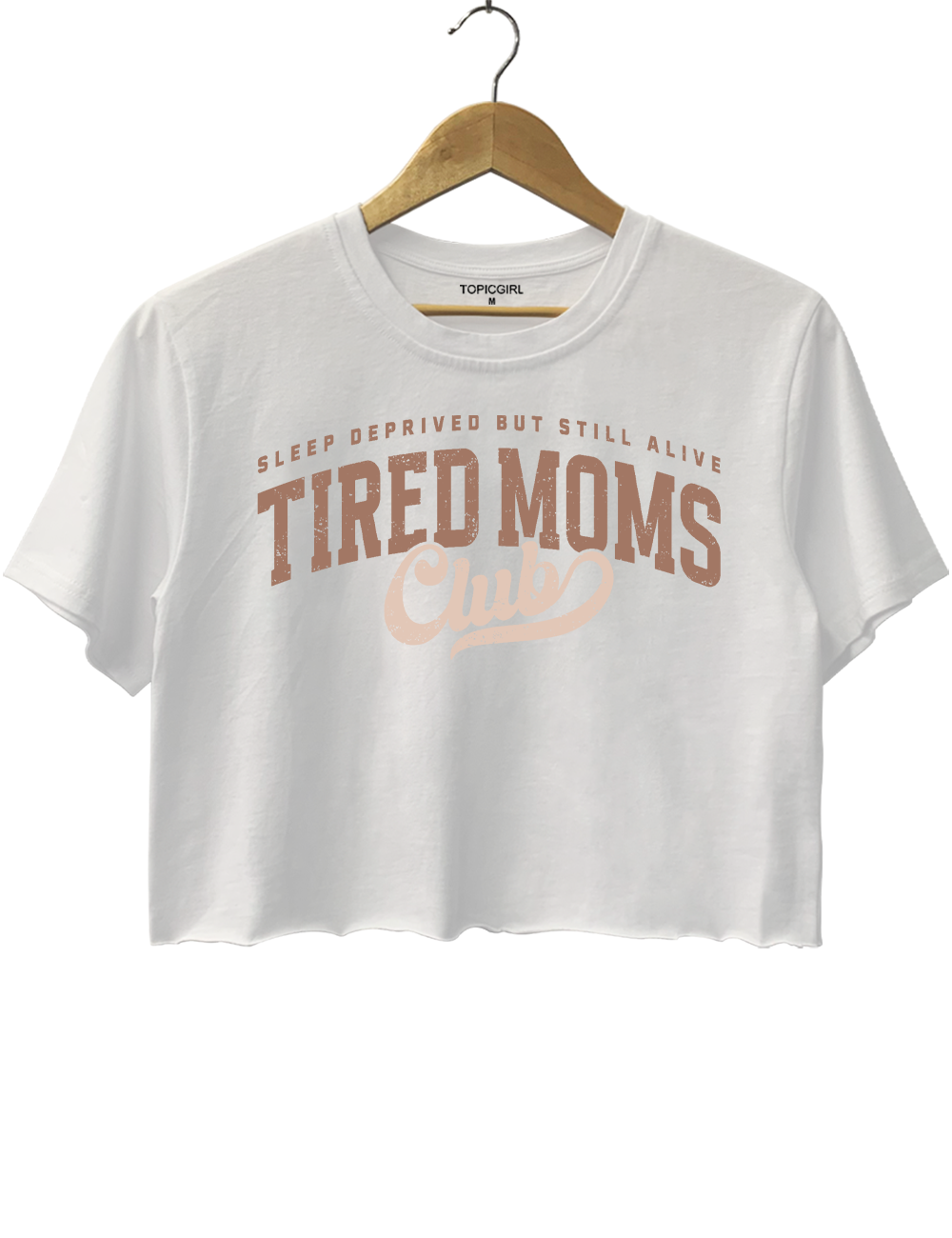 Sleep Deprived But Still Alive Tired Moms Club Crop Top