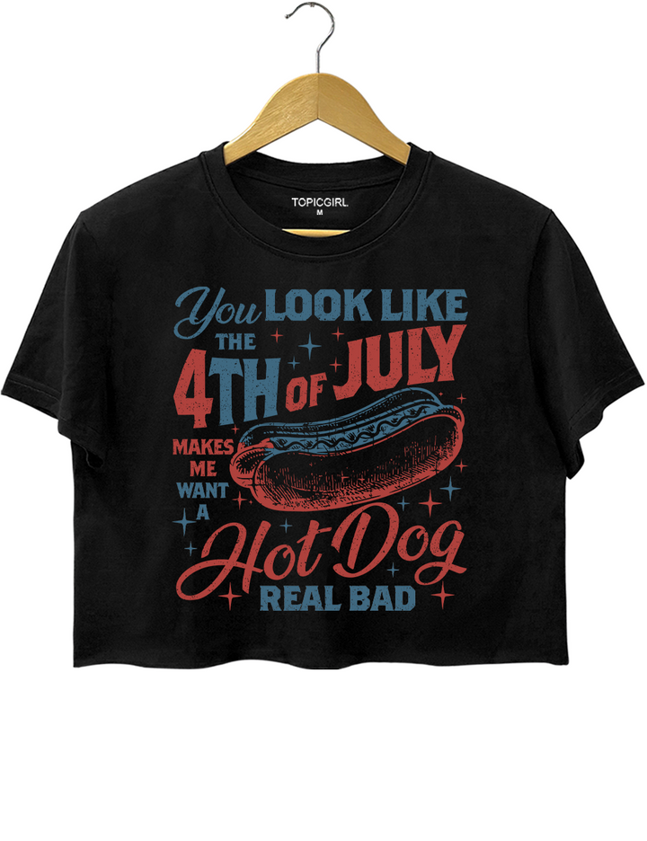 You Look Like The 4th Of July Crop Top