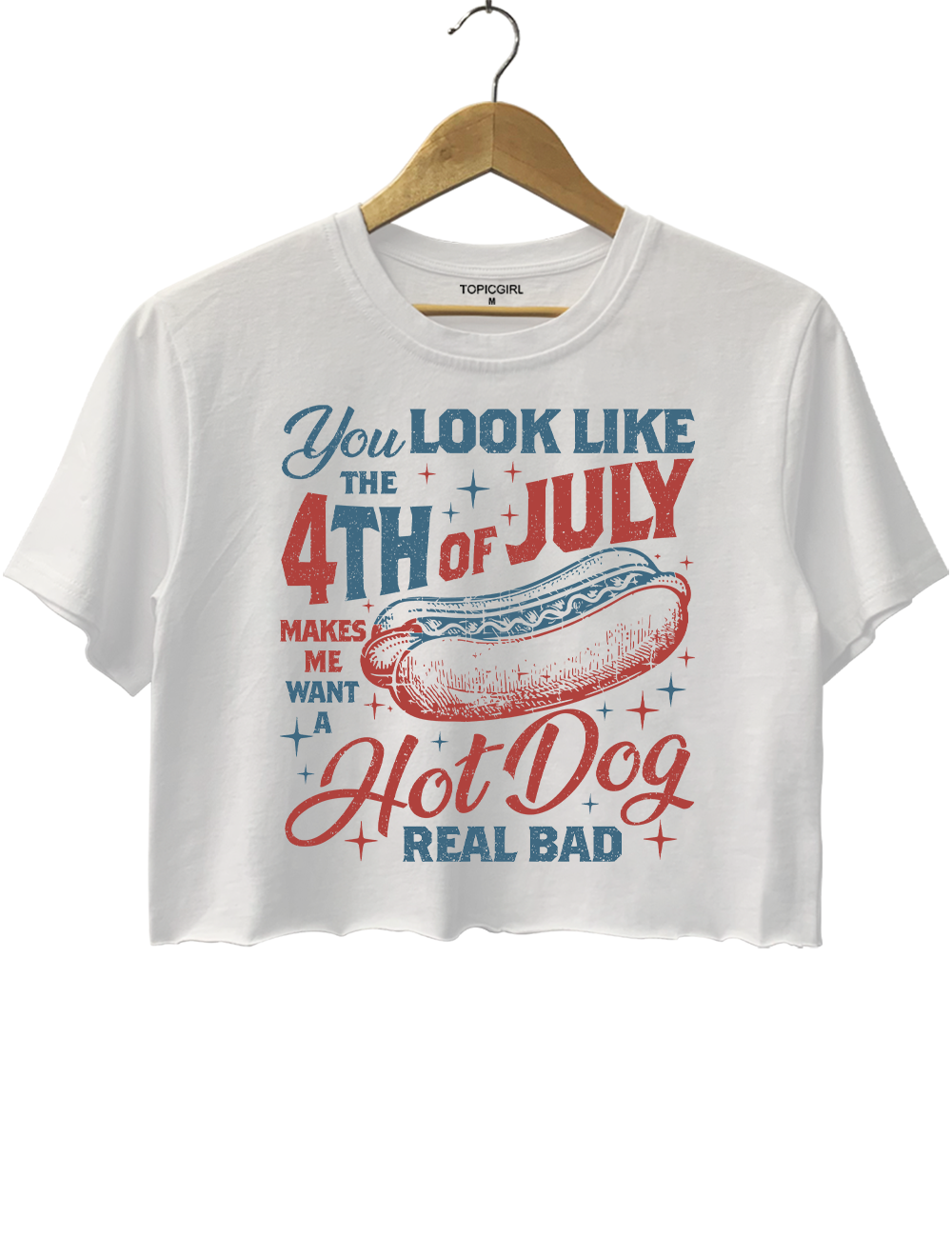 You Look Like The 4th Of July Crop Top