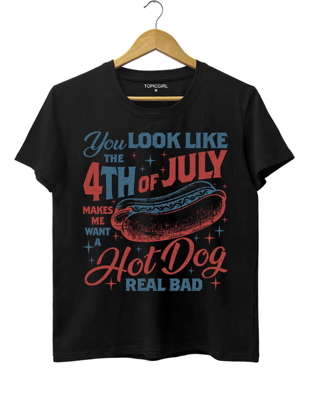 You Look Like The 4th Of July Tee