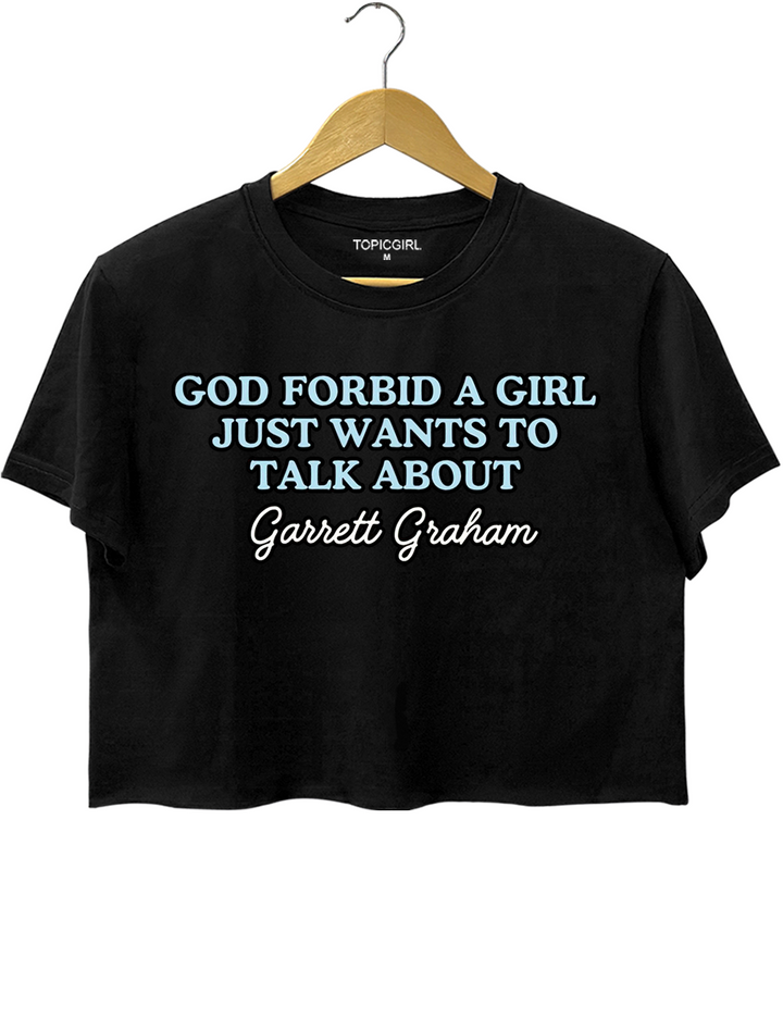God Forbid A Girl Just Wants To Talk About Garrett Graham Crop Top