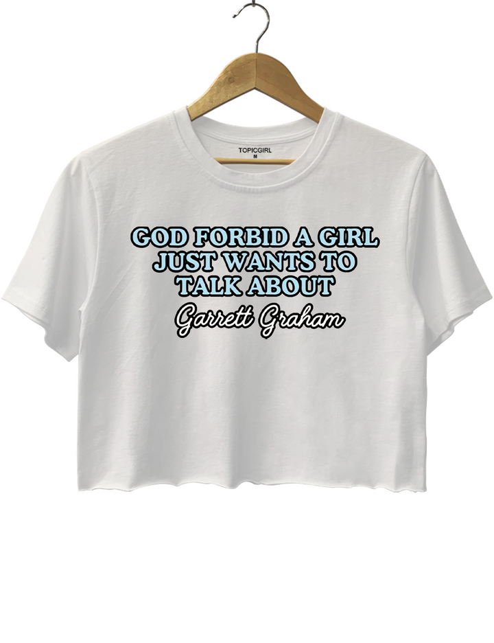 God Forbid A Girl Just Wants To Talk About Garrett Graham Crop Top
