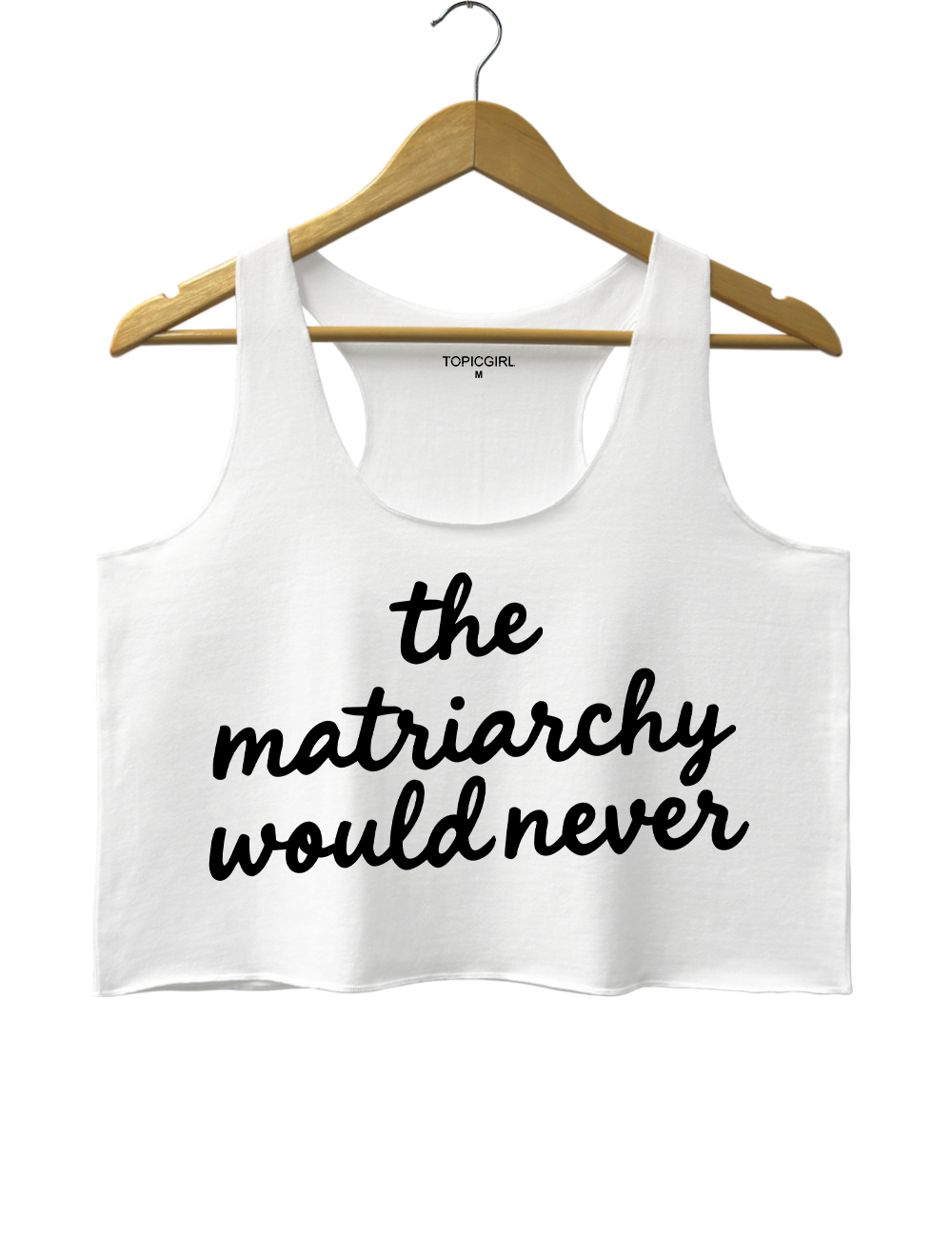 The Matriarchy Would Never Crop Tank Top
