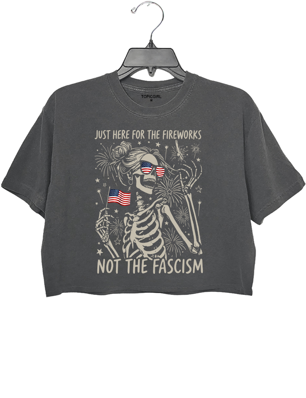 Just Here For The Fireworks Not The Fascism Crop Top