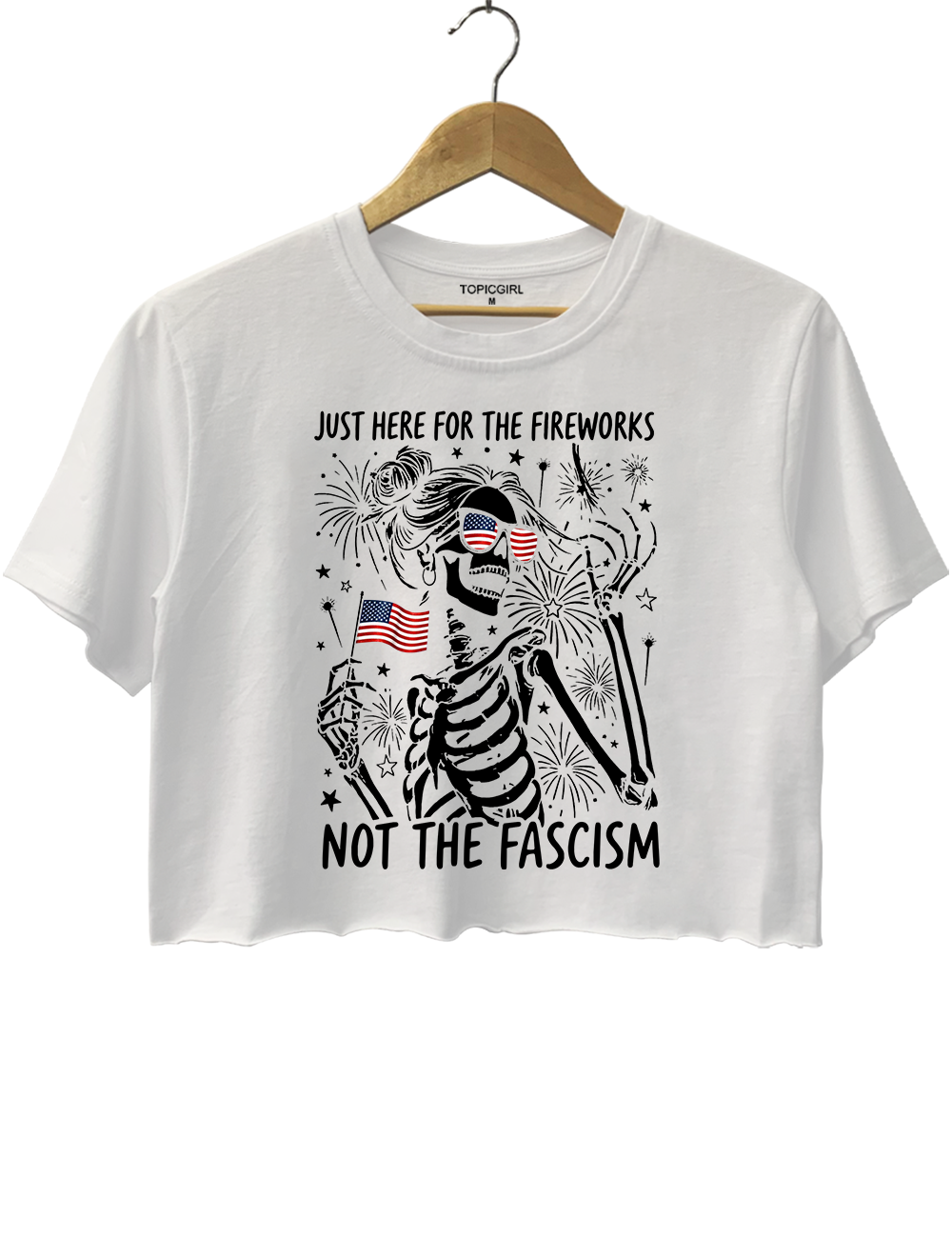 Just Here For The Fireworks Not The Fascism Crop Top