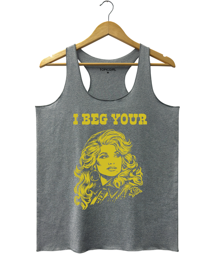 I Beg Your Parton Tank Top