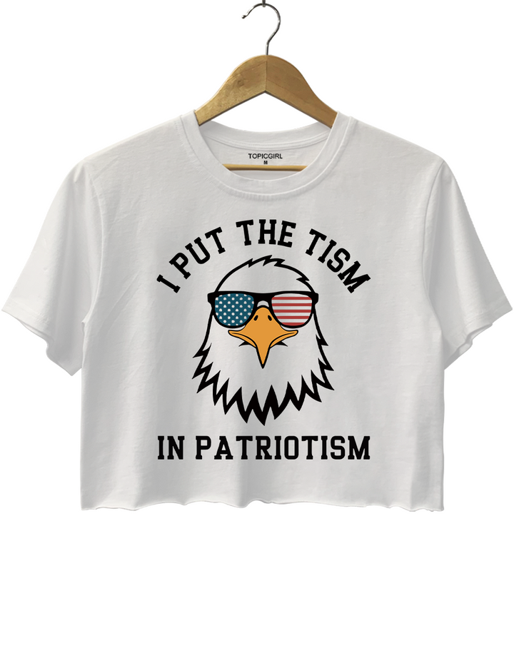 I Put The Tism In Patriotism Crop Top