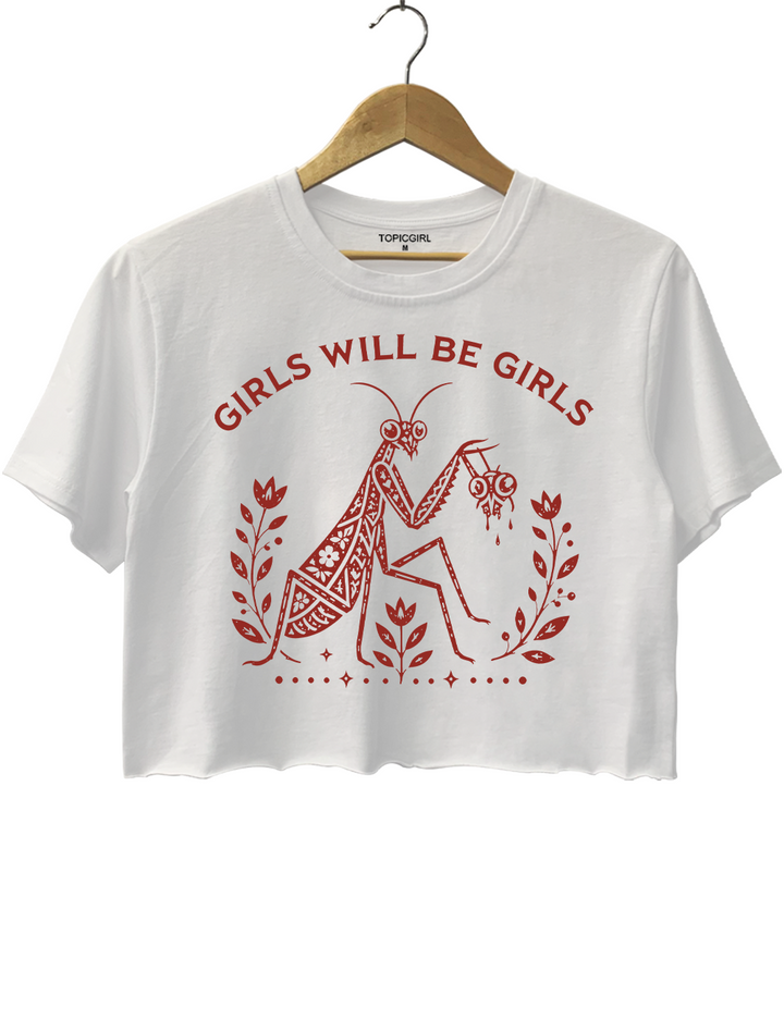 Girls Will Be Girls Crop Top