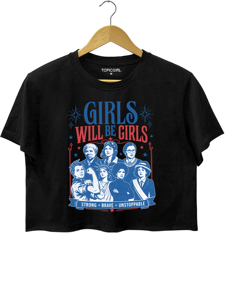 Girls Will Be Girls Patriotic Feminist Crop Top