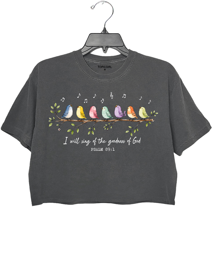 I Will Sing of the Goodness of God Crop Top