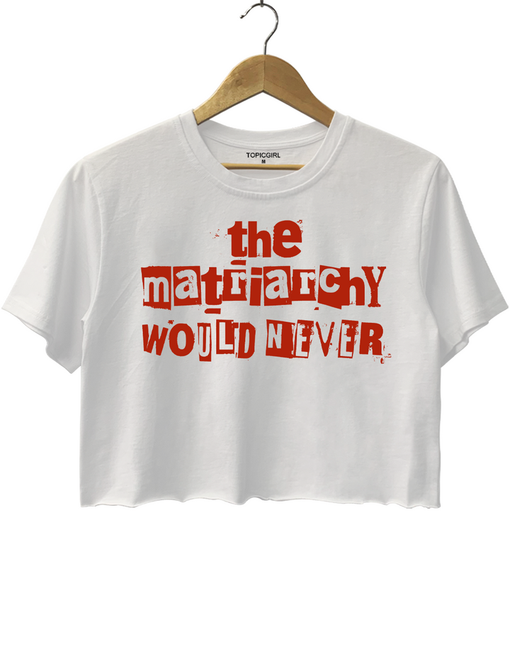 The Matriarchy Womens Crop Top