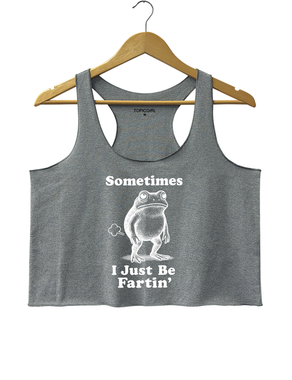 Sometimes I Just Be Fartin Crop Tank Top