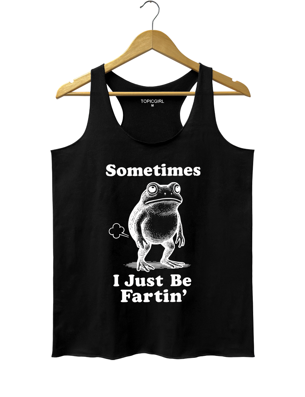 Sometimes I Just Be Fartin Tank Top