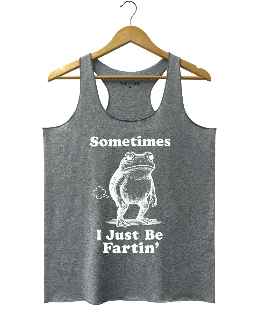 Sometimes I Just Be Fartin Tank Top