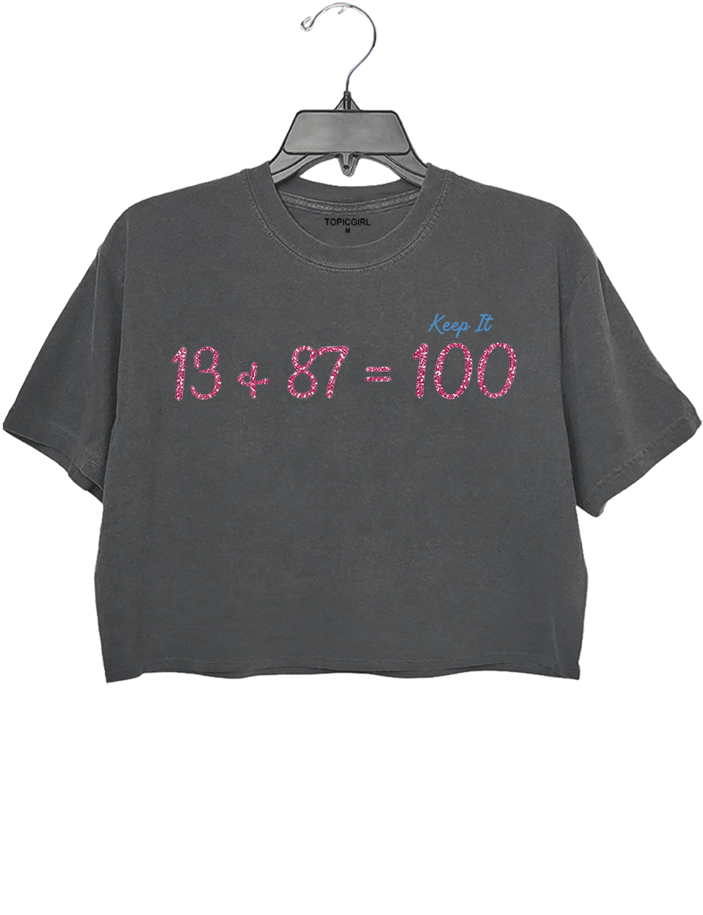 Keep It 100 13 + 87 = 100 Crop Top