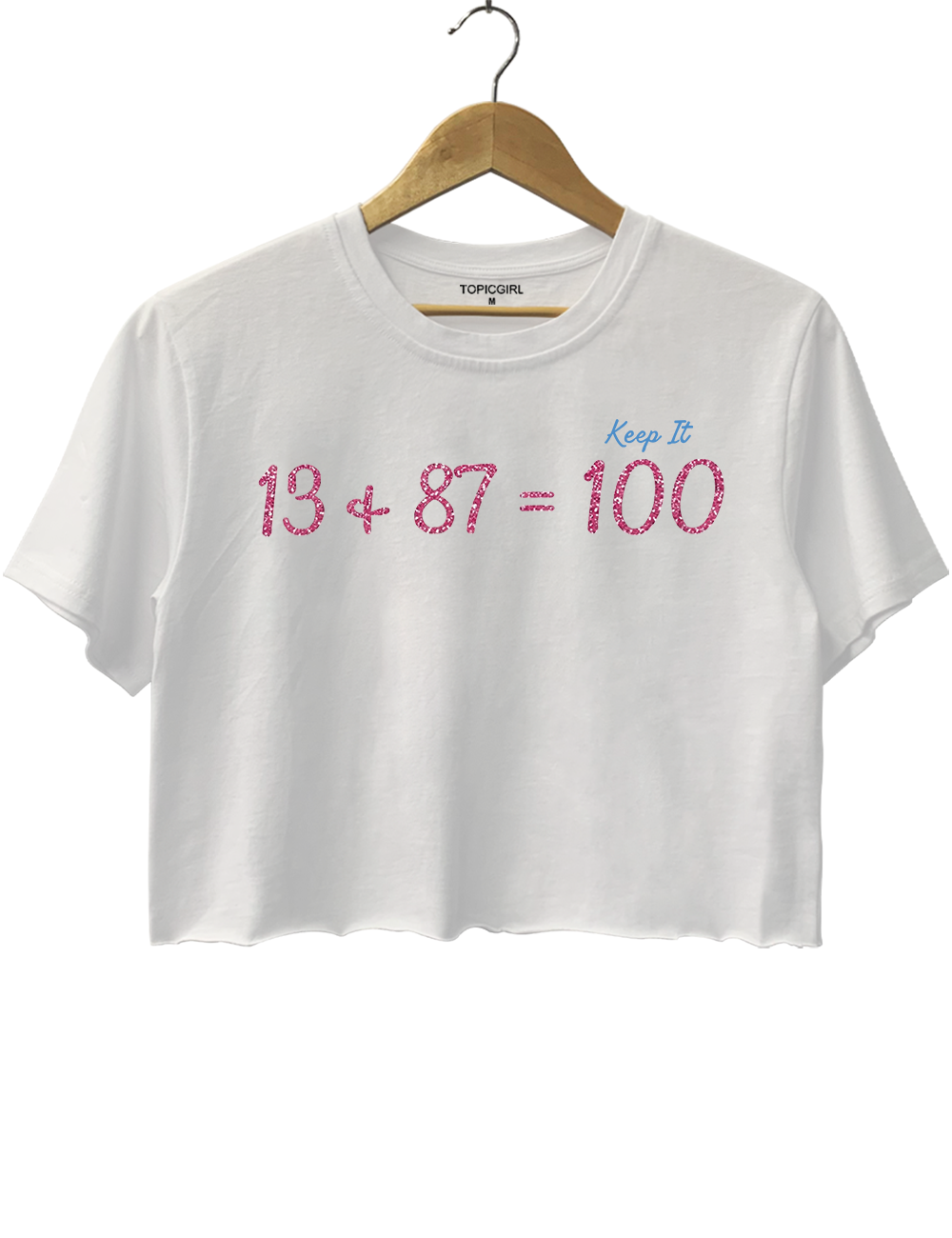 Keep It 100 13 + 87 = 100 Crop Top