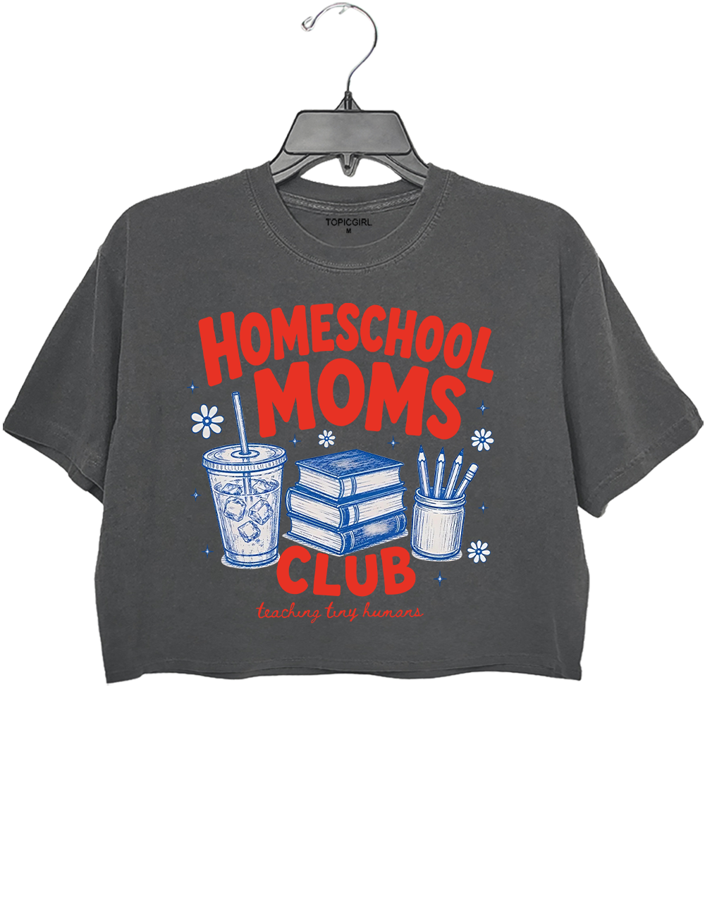 Homeschool Moms Club Teaching Tiny Humans Crop Top