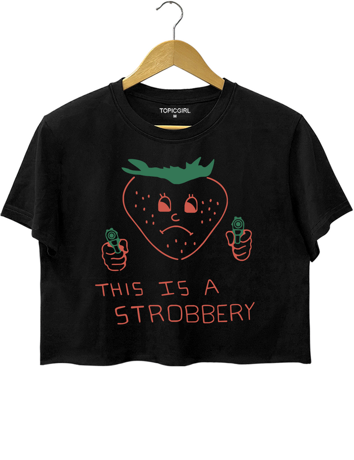 This Is A Strobbery Crop Top