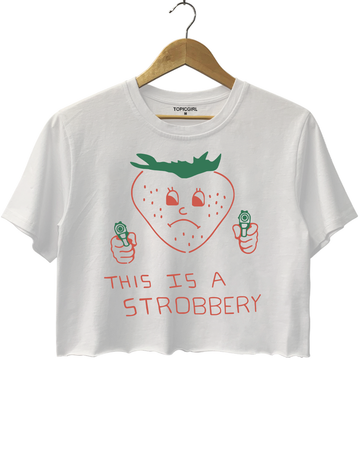 This Is A Strobbery Crop Top