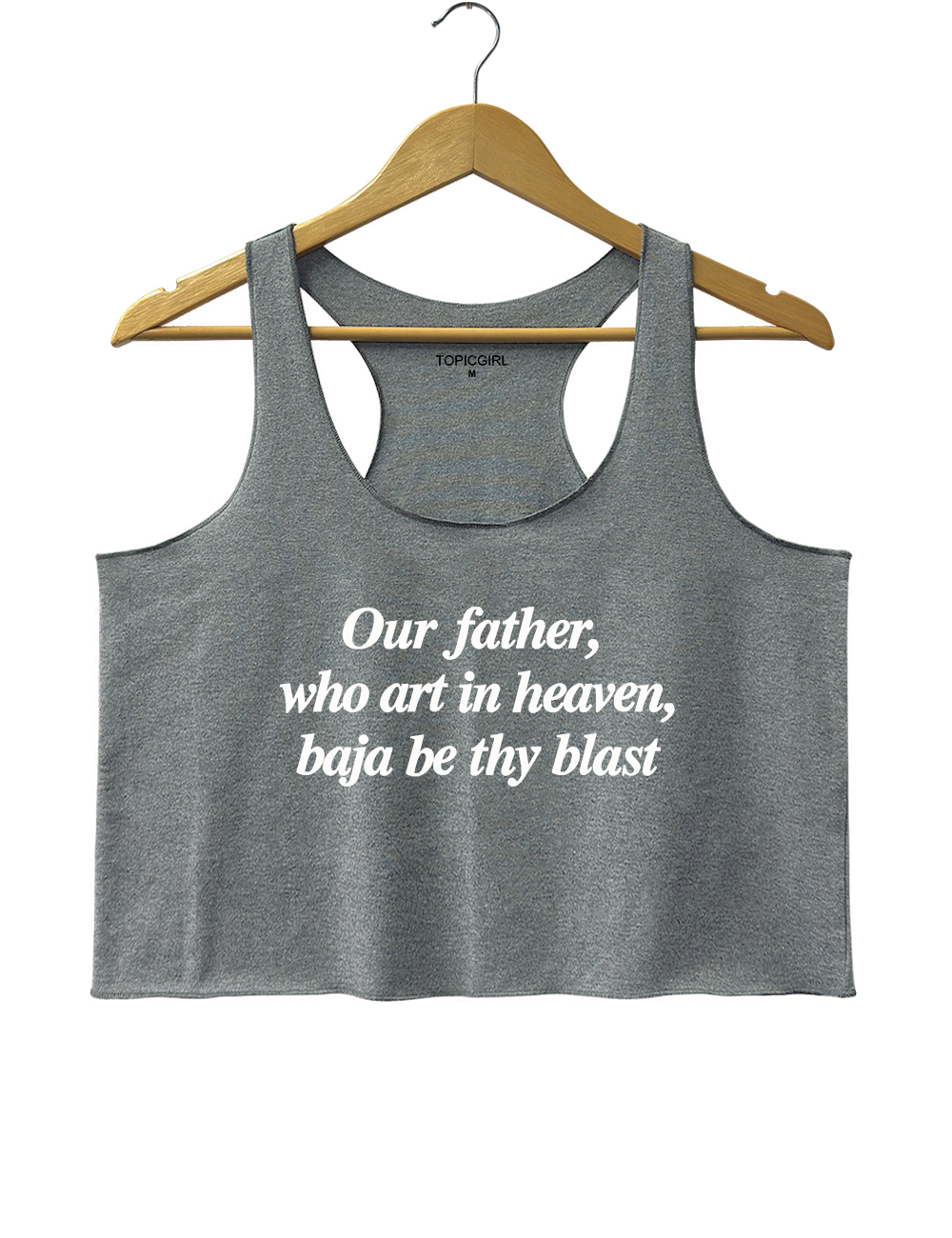 Our Father Who Art In Heaven Baja Be Thy Blast Crop Tank Top