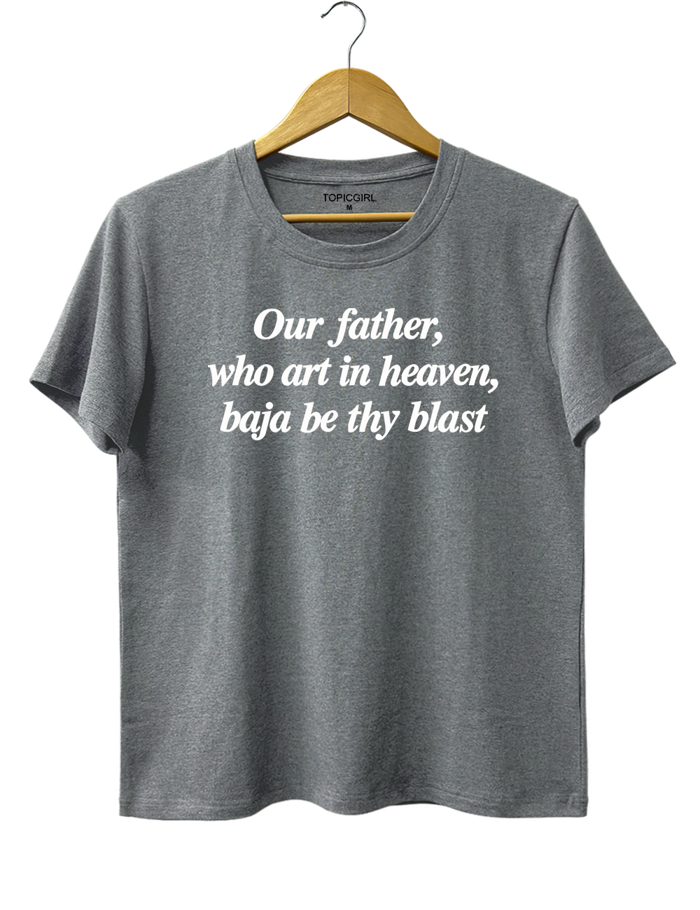 Our Father Who Art In Heaven Baja Be Thy Blast Tee