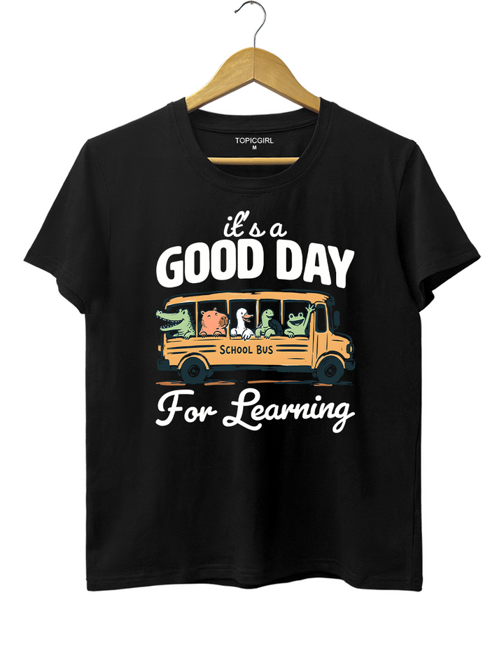 Good Day For Learning Tee