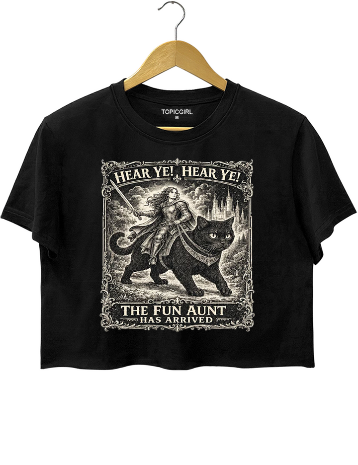 Hear Ye Fun Aunt Has Arrived Crop Top