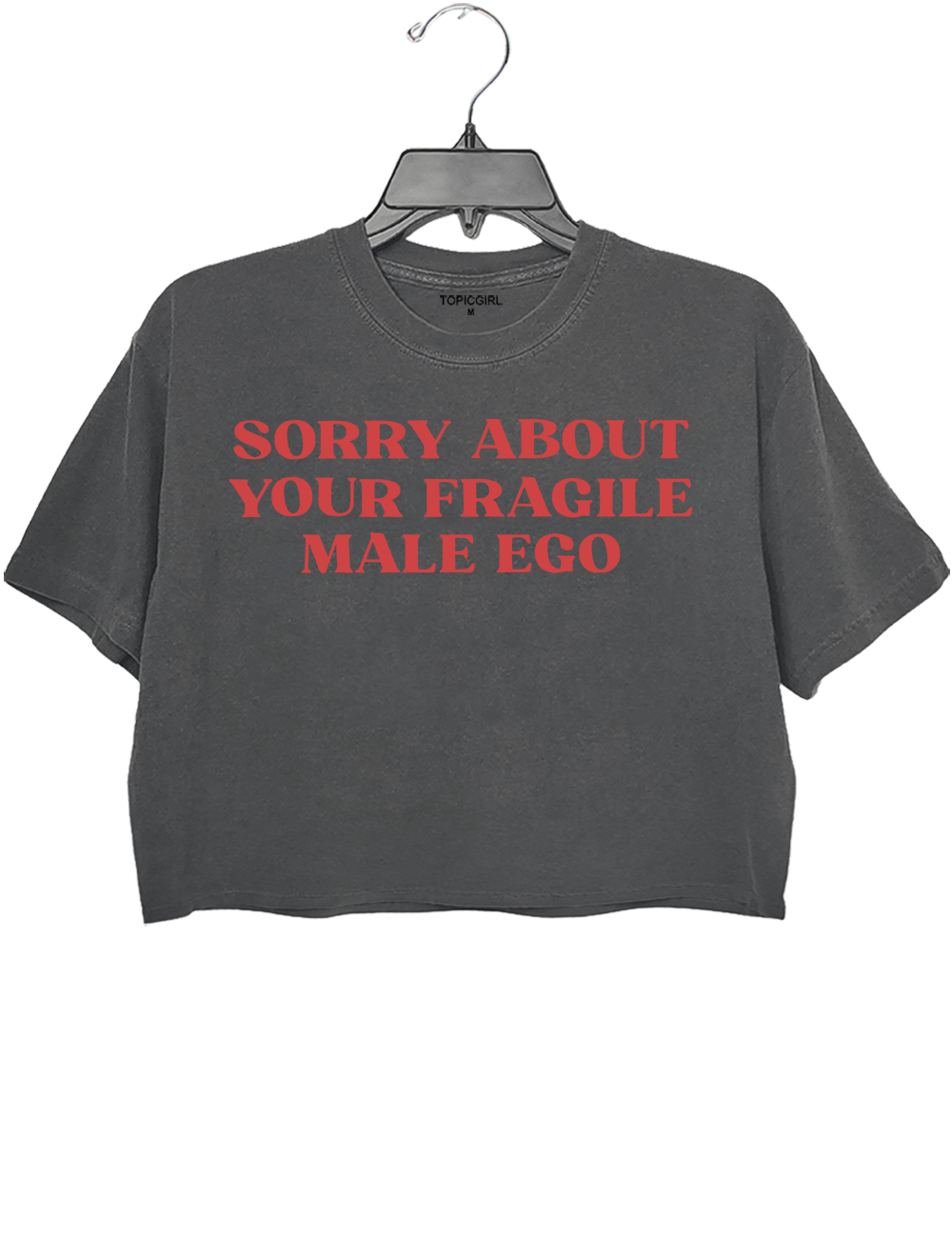 Sorry About Your Fragile Male Ego Crop Top