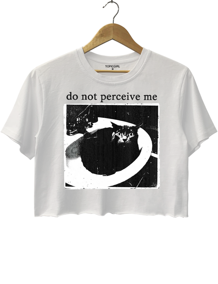 Do Not Perceive Me Crop Top