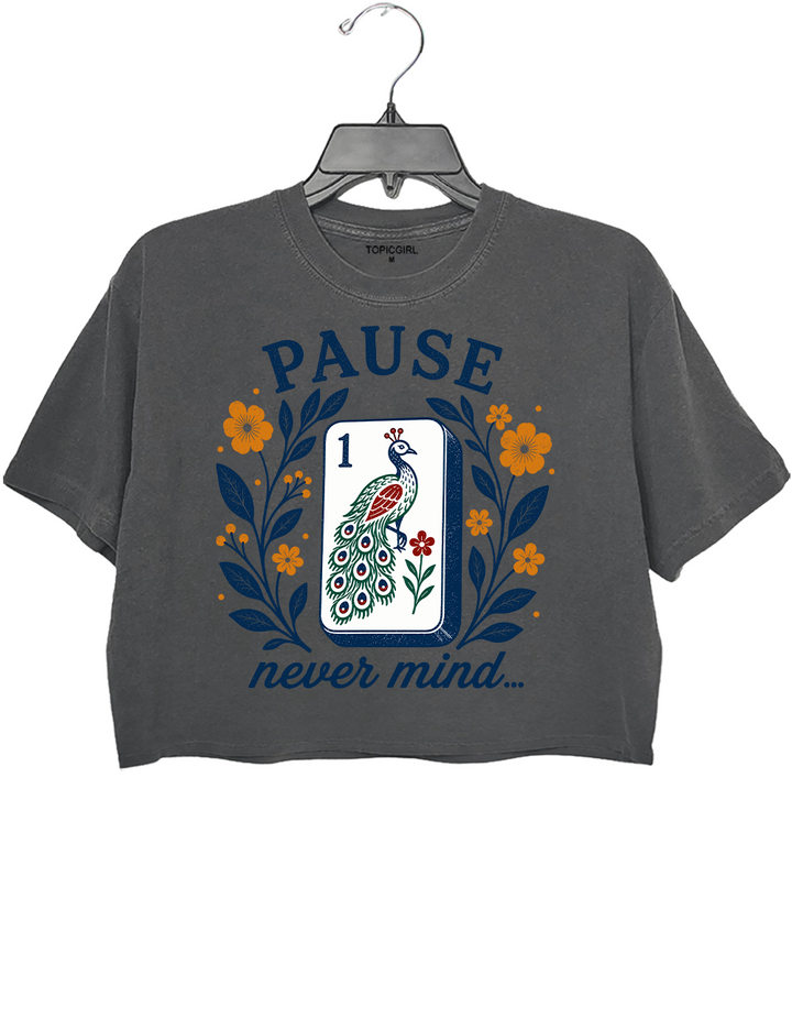 Pause Nevermind Funny Mahjong Crop Top