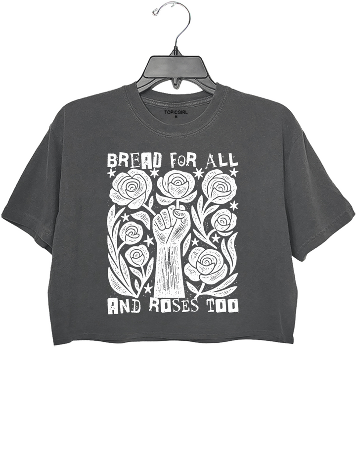 Bread For All and Roses Too Crop Top