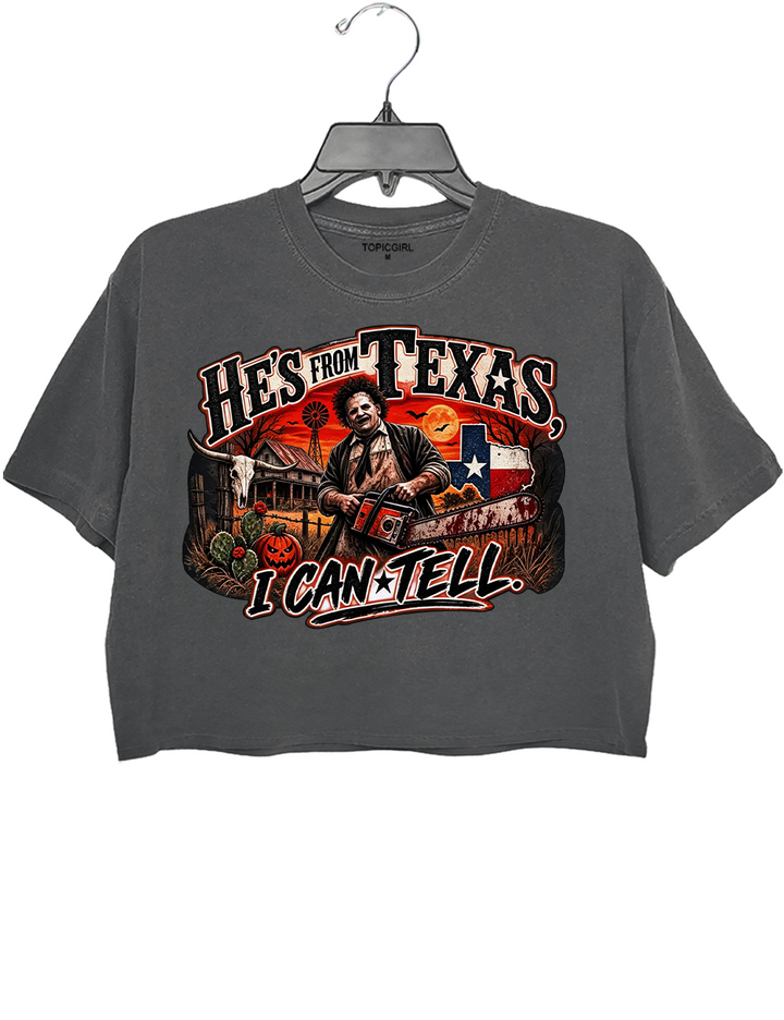 He‘s From Texas I Can Tell Texas Chainsaw Killer Crop Top