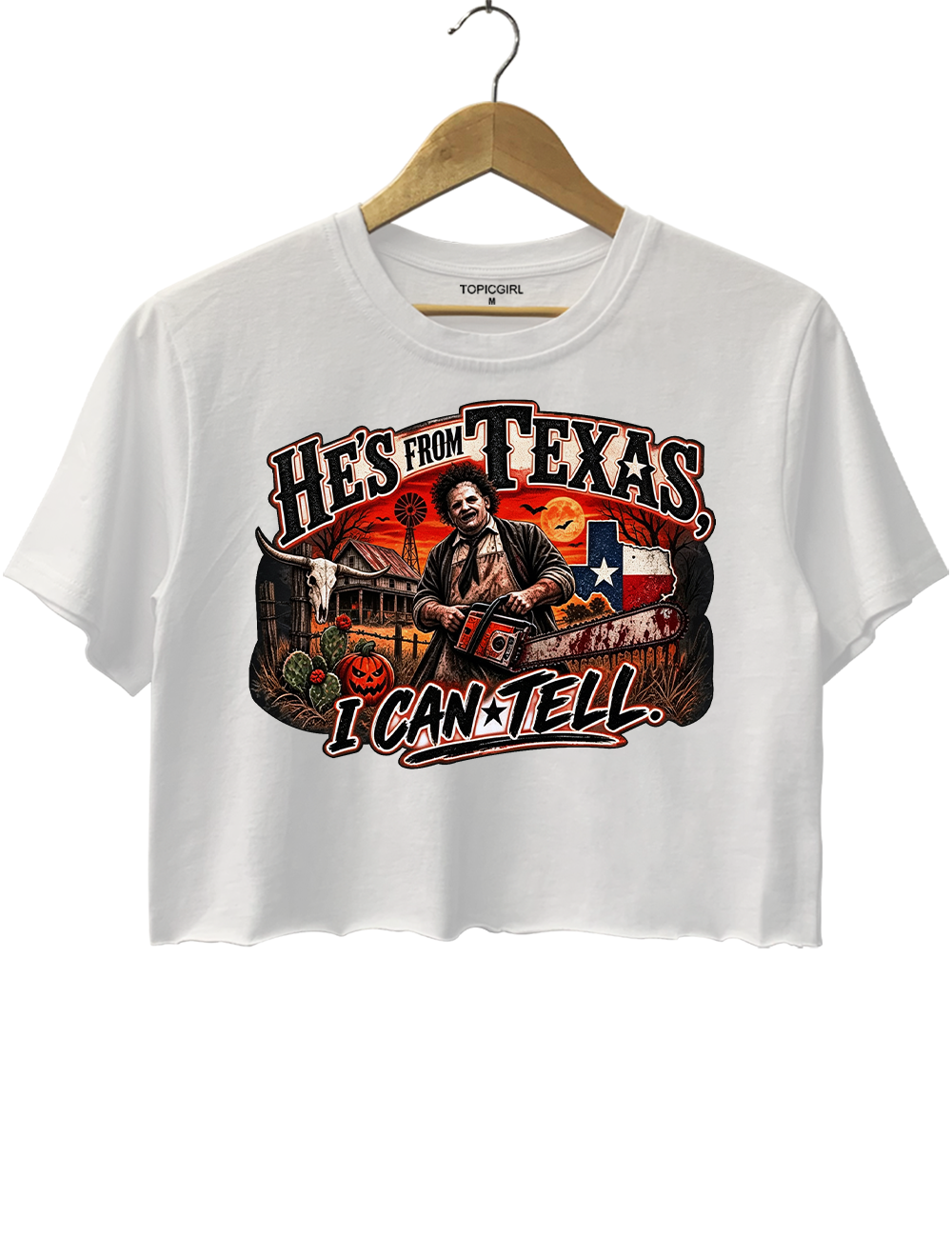 He‘s From Texas I Can Tell Texas Chainsaw Killer Crop Top