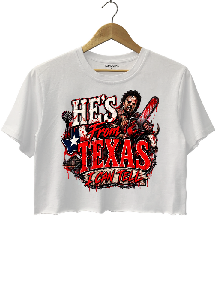 Texas Chainsaw Killer He‘s From Texas I Can Tell Crop Top