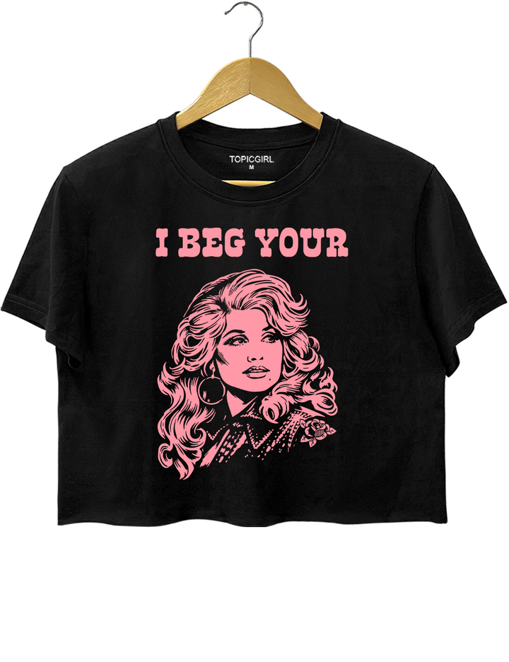 Backwoods Barbie I Beg Your Parton Crop Top