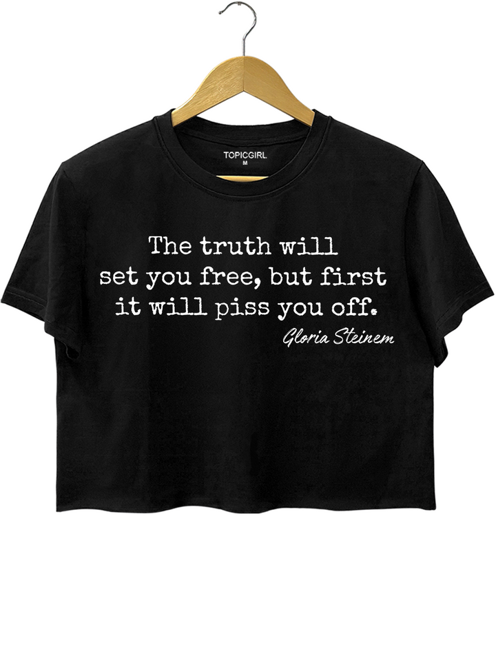Gloria Steinem The Truth Will Set You Free Quote Crop Top