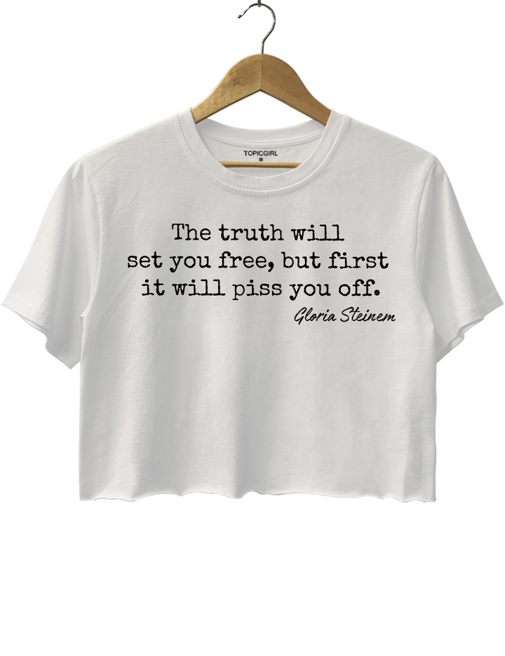 Gloria Steinem The Truth Will Set You Free Quote Crop Top