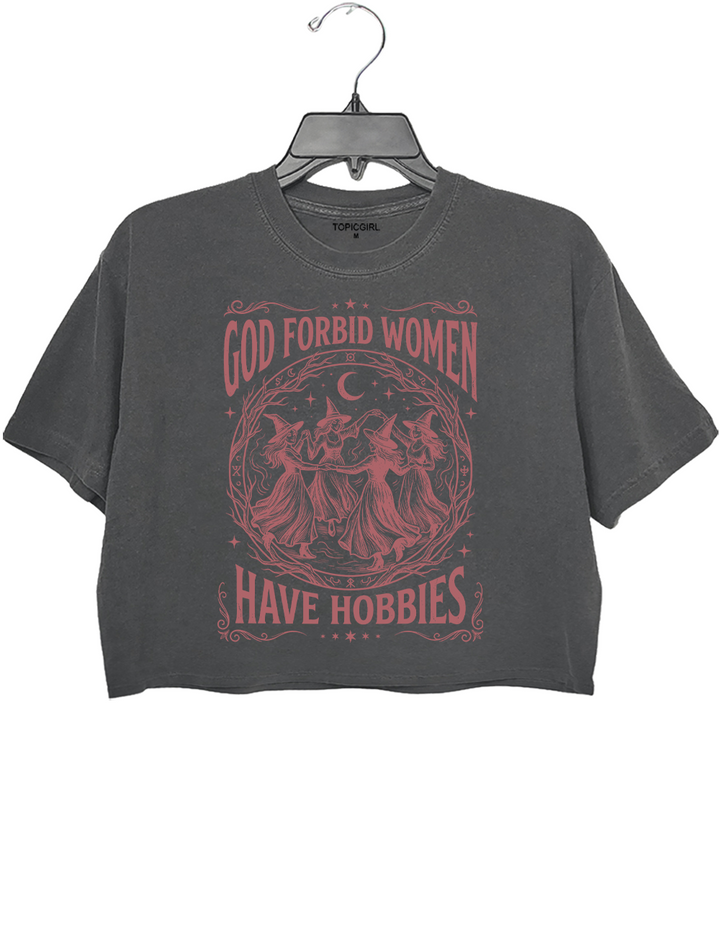 God Forbid Women Have Hobbies Salem Witch 1692 Crop Top