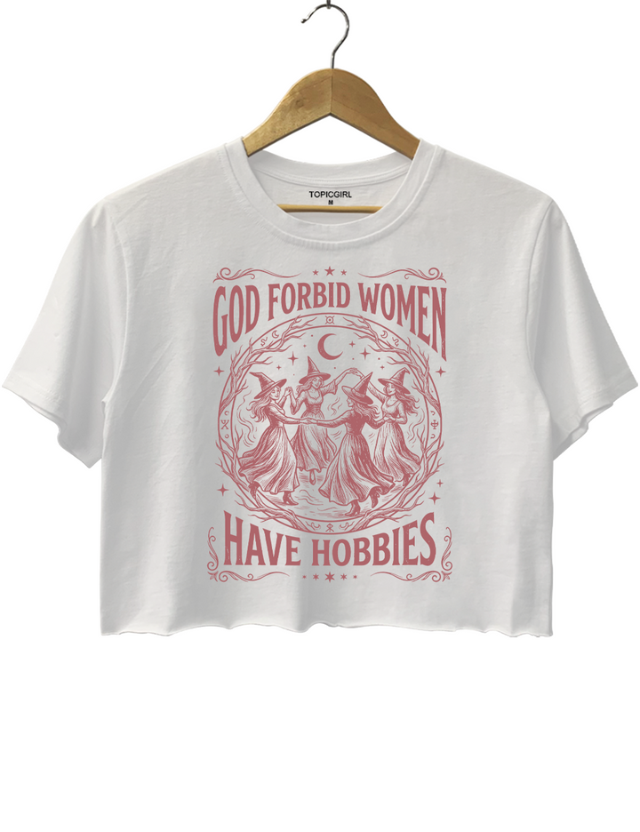 God Forbid Women Have Hobbies Salem Witch 1692 Crop Top