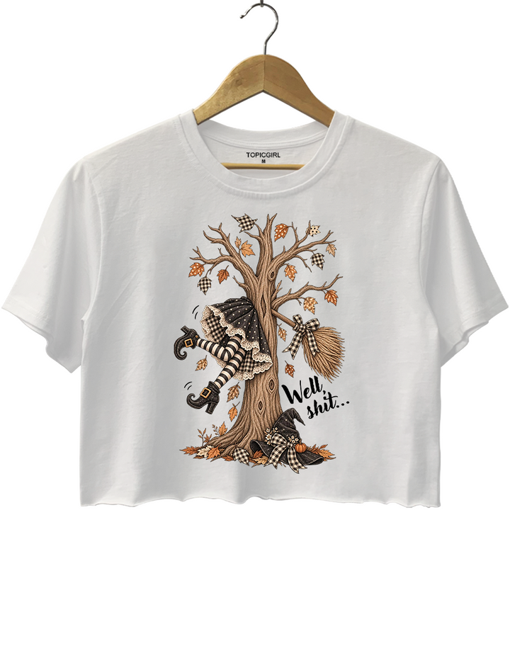 Well Shit Funny Witch Crop Top