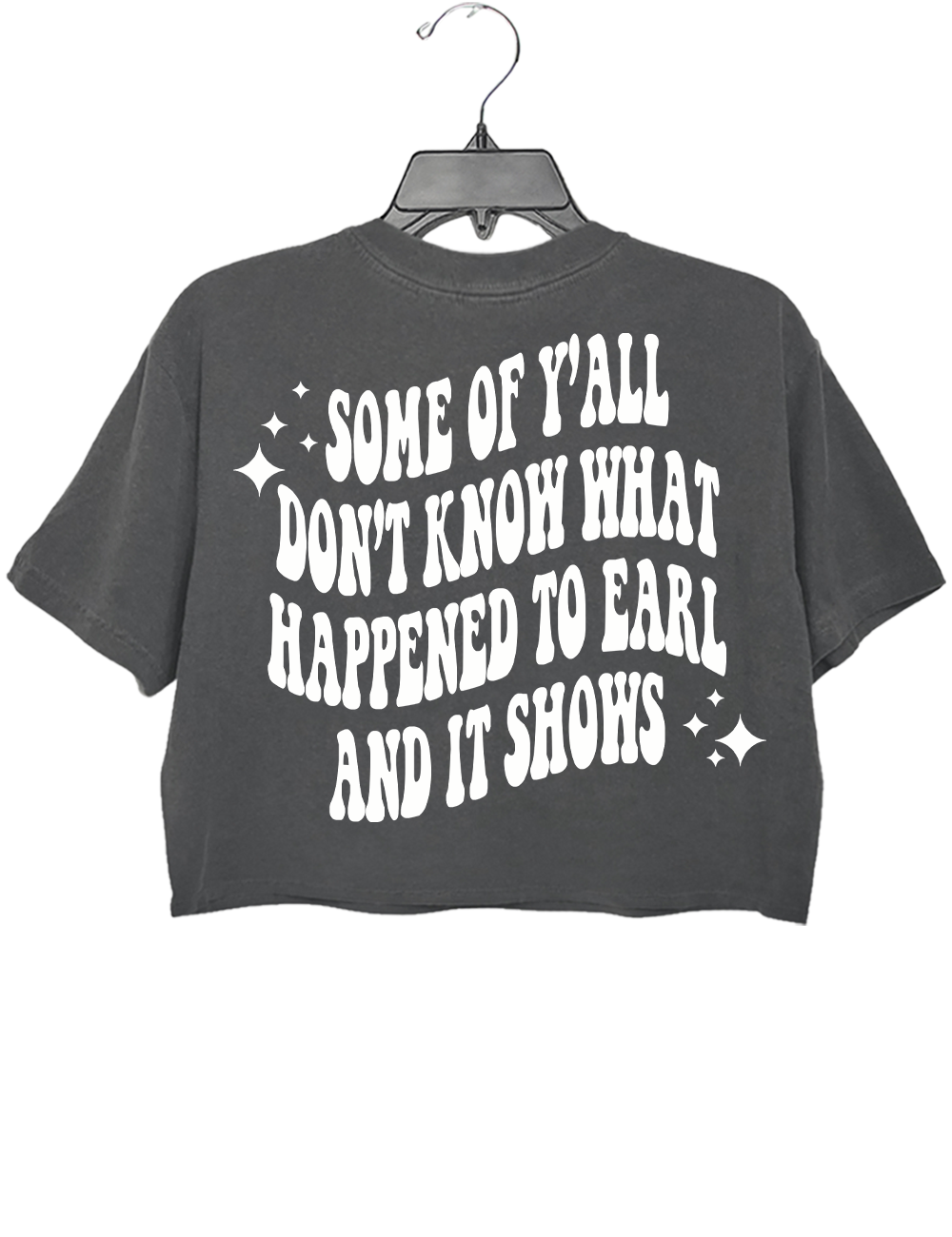 Some Of Yall Dont Know Why Happened To Earl And It Shows The Chicks Crop Top