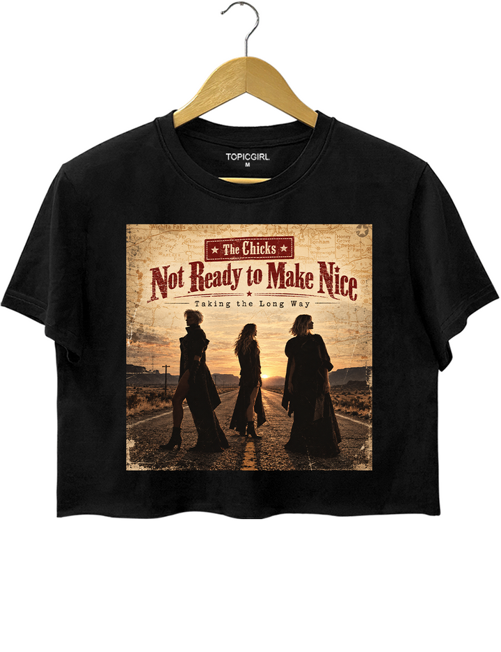 The Chicks Not Ready to Make Nice Taking the Long Way Crop Top