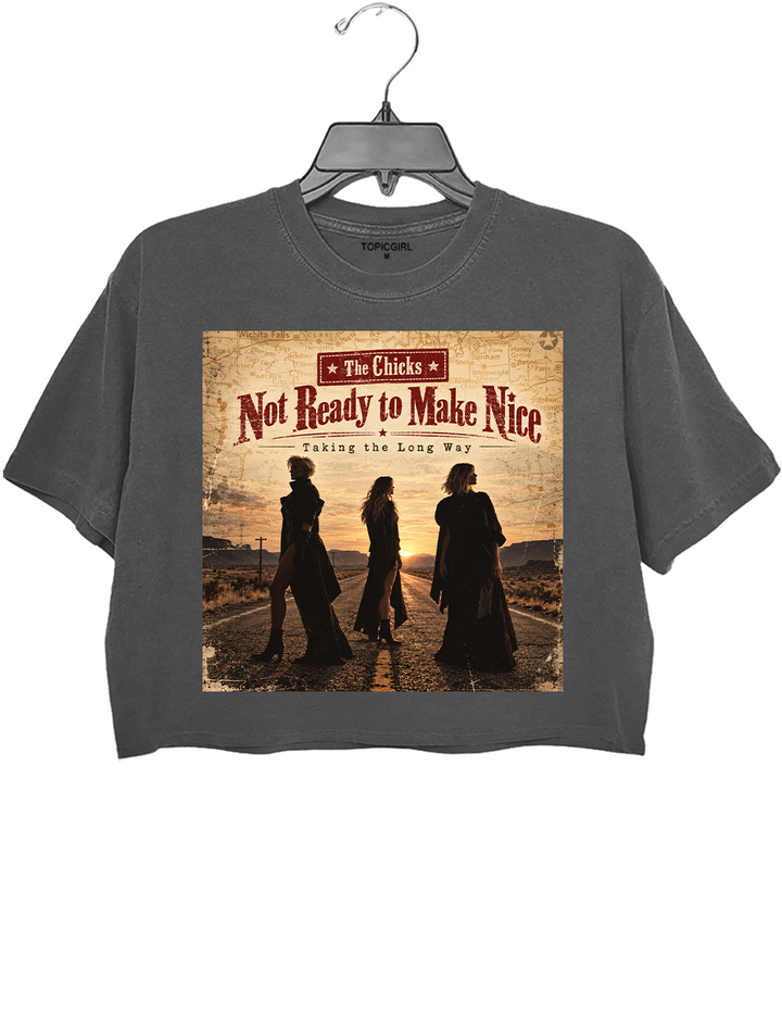 The Chicks Not Ready to Make Nice Taking the Long Way Crop Top