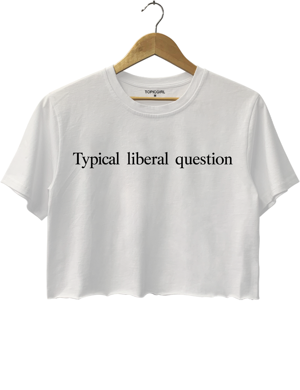 Typical Liberal Question Crop Top - White