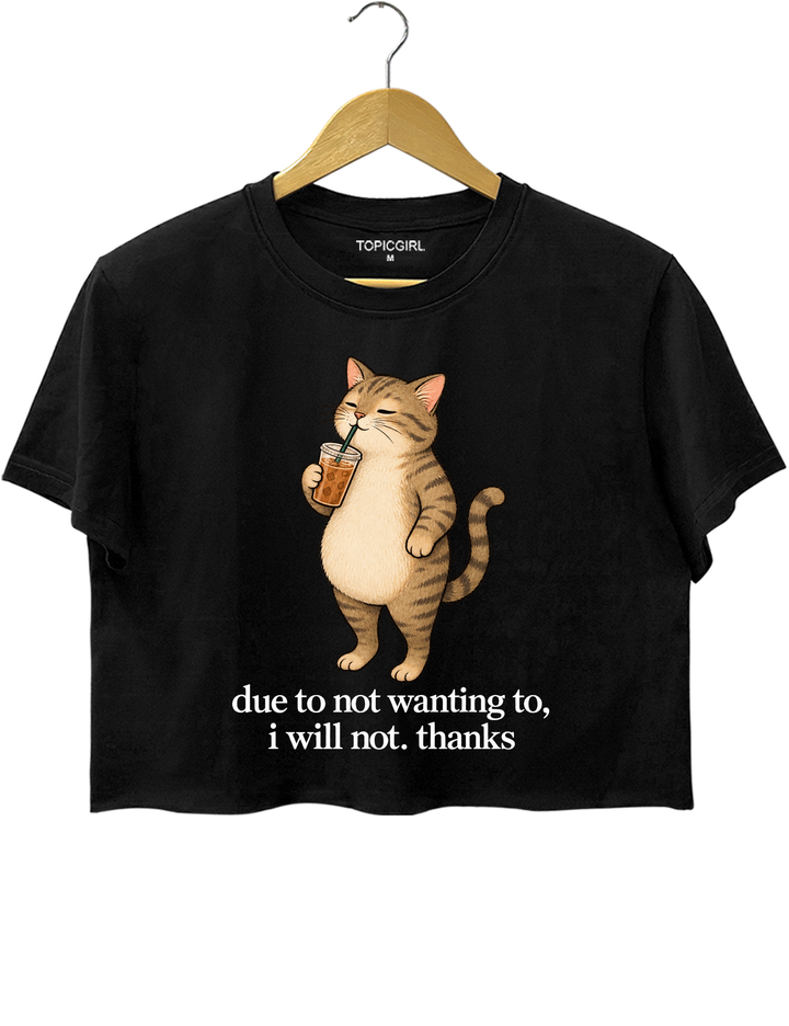 Due to Not Wanting To I Will Not Thanks Iced Coffee Cat Crop Top - Black